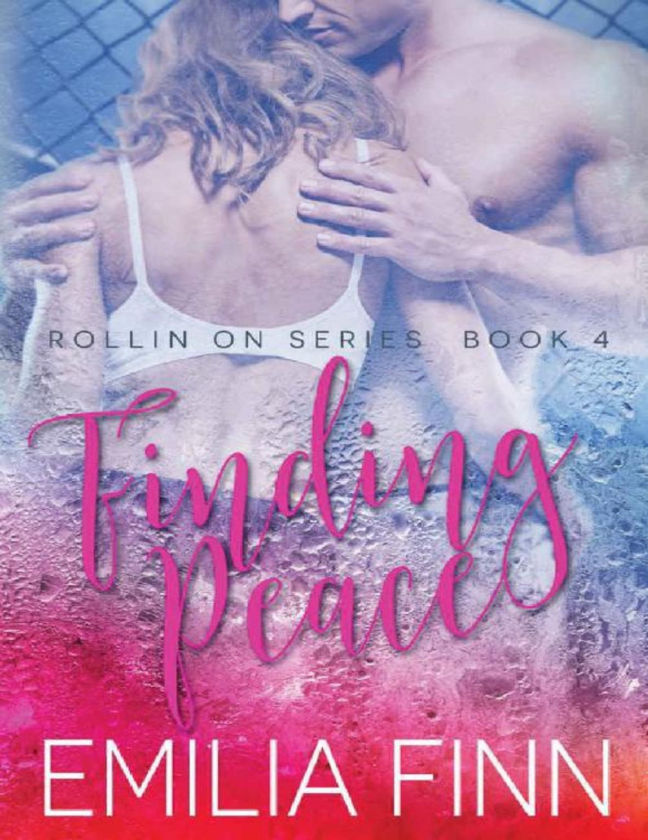 Finding Peace: Book 4 of the Rollin On Series