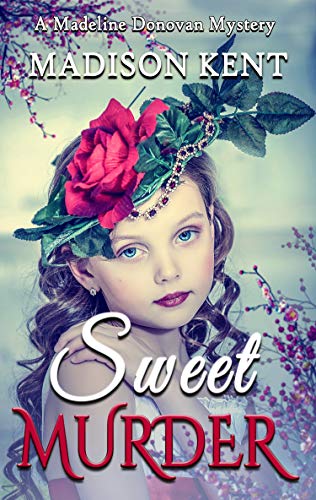 Sweet Murder (Madeline Donovan Mysteries Book 8)