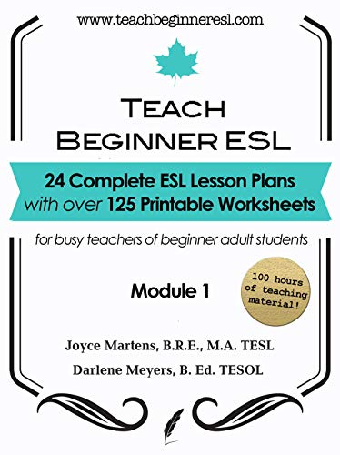 ESL Lesson Plans and Worksheets for Adult Students: Teach Beginner ESL (Module 1)