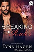 Breaking the Rules [Mercury Rising 8] (Siren Publishing The Lynn Hagen ManLove Collection)