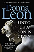 Unto Us a Son Is Given: Shortlisted for the Gold Dagger (Commissario Brunetti 28)