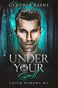 Under Your Spell: Cajun Demons MC