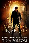 Immortal Unveiled (Stealth Guardians Book 5)