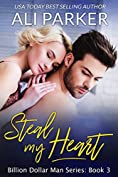 Steal My Heart (Billion Dollar Man Book 3)