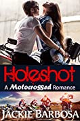 Holeshot: A Motocrossed Romance