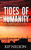 Tides Of Humanity: An EMP Survival Story (Surviving For Humanity Book 4)