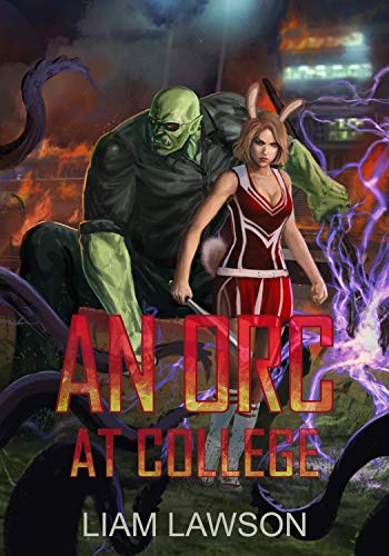 An Orc at College: A Contemporary Sword and Sorcery Harem Fantasy