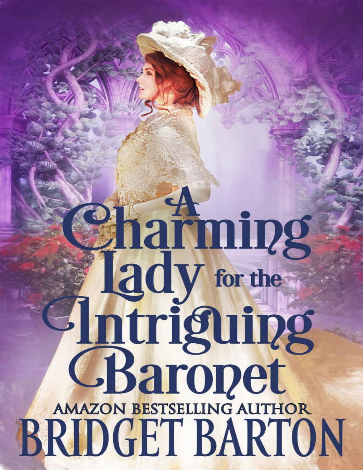 A Charming Lady for the Intriguing Baronet: A Historical Regency Romance Book