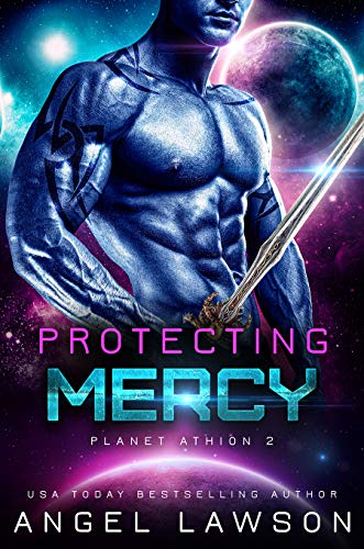 Protecting Mercy: Sci-Fi Alien Romance: Planet Athion (Pioneers Book 2)