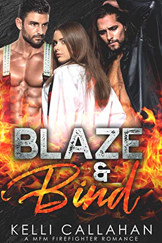 Blaze &amp; Bind: A MFM Firefighter Romance (Surrender to Them Book 10)