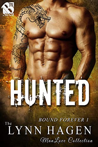 Hunted [Bound Forever 1] (Siren Publishing The Lynn Hagen ManLove Collection)