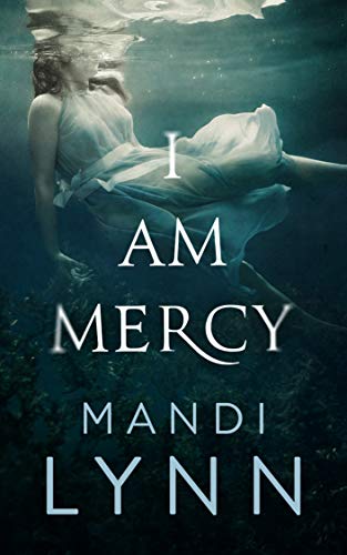 I am Mercy: Young Adult Historical Fantasy