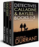 DETECTIVES CALLADINE &amp; BAYLISS 1-3: three enthralling crime mysteries