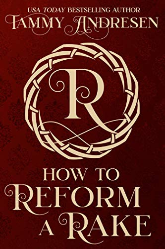 How to Reform a Rake: Regency Romance (How to Reform a Rake Series)