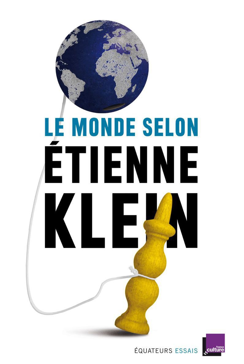 Le monde selon Etienne Klein