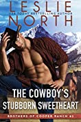 The Cowboy's Stubborn Sweetheart (Brothers of Cooper Ranch Book 3)