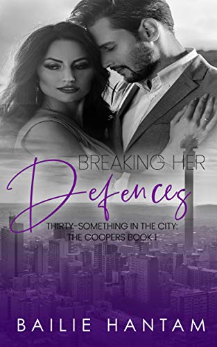 Breaking Her Defenses (Thirty-Something in the City - The Coopers Book 1)