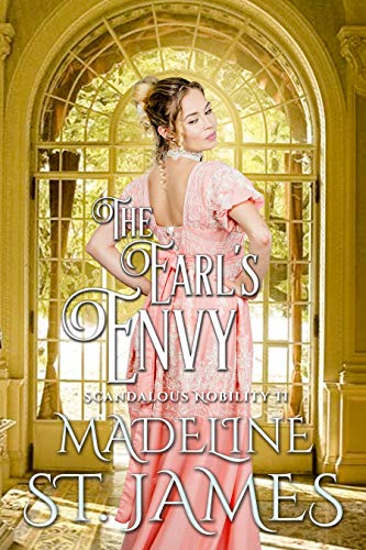 The Earl's Envy (Scandalous Nobility Book 2)