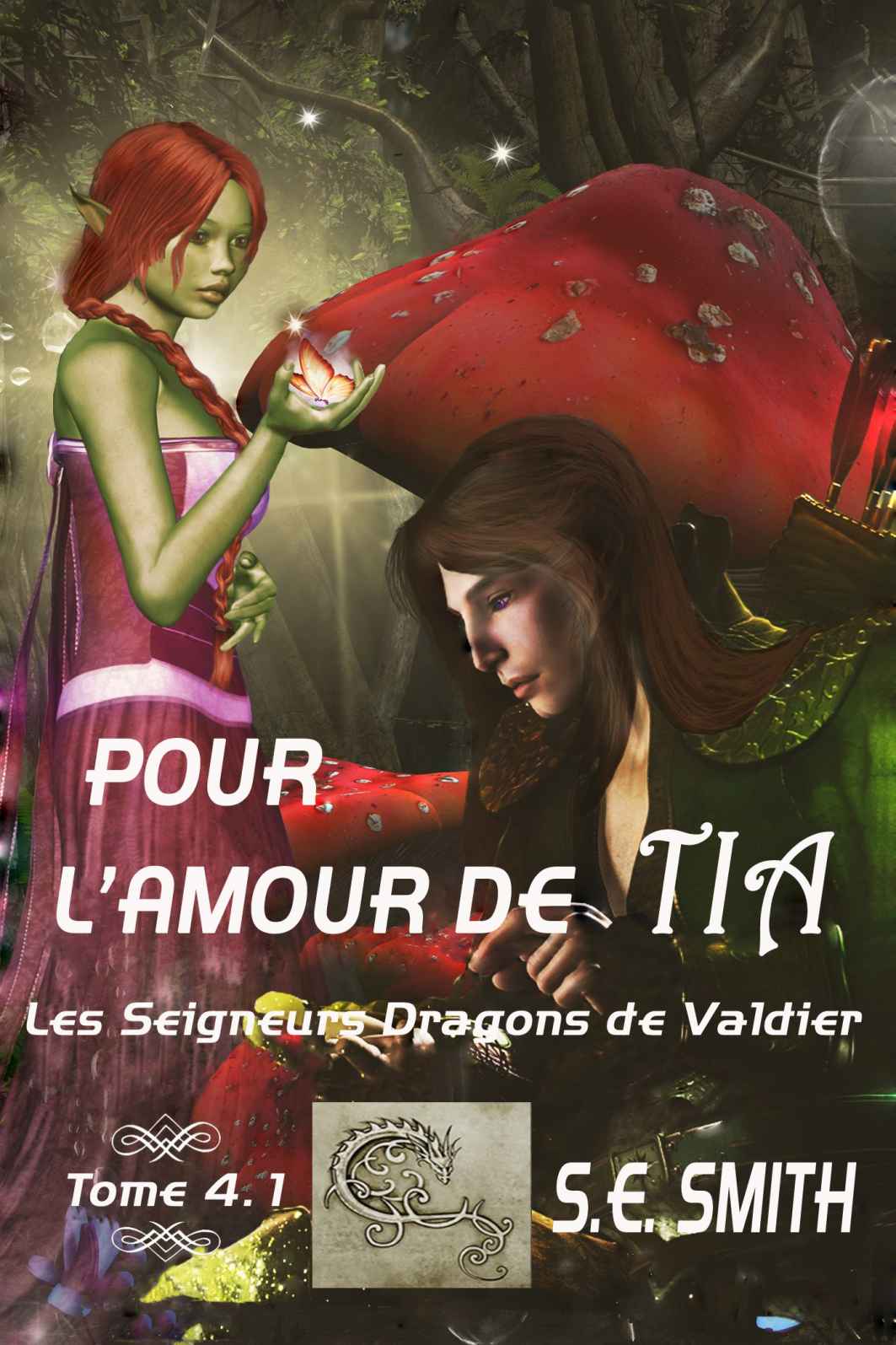 Les Seigneurs Dragons de Valdier T04,1 - Pour l’amour de Tia