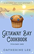 Getaway Bay Cookbook 1 (Getaway Bay Cozy Mystery Series)