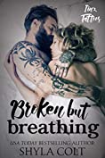 Broken But Breathing (Jinx Tatoos Book 2)