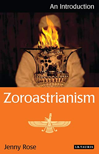 Zoroastrianism: An Introduction (I.B.Tauris Introductions to Religion)