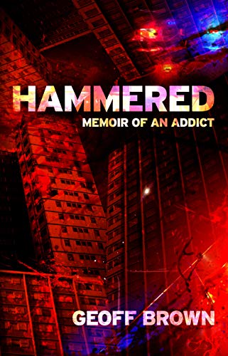 Hammered: Memoir of an Addict