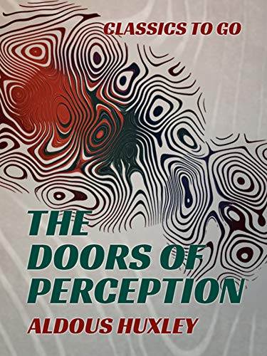 The Doors of Perception (Classics To Go)