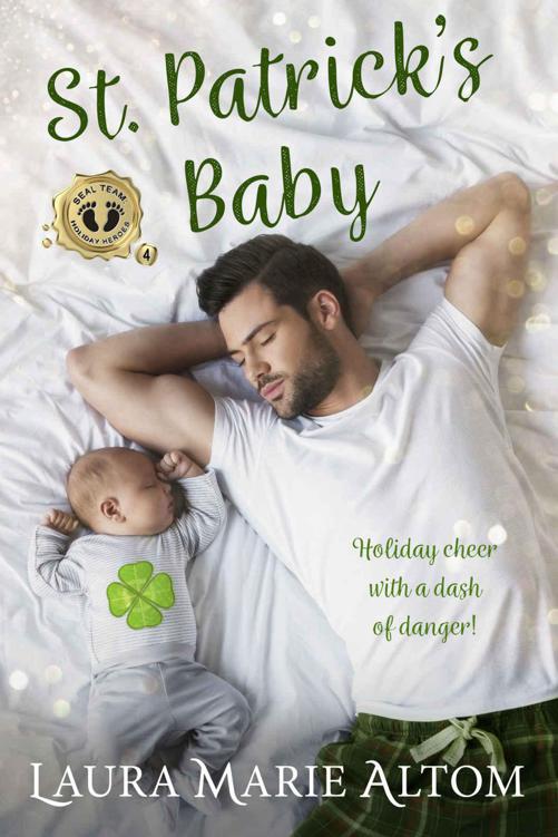 St. Patrick&rsquo;s Baby (SEAL Team: Holiday Heroes Book 4)