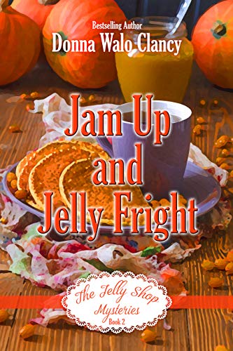 Jam Up and Jelly Fright (The Jelly Shop Mysteries Book 2)