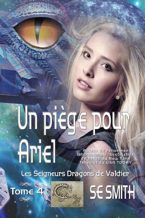 Les Seigneurs Dragons de Valdier T04 - Un piège pour Ariel