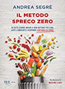 Il metodo spreco zero (Italian Edition)