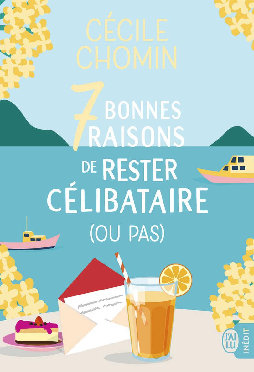 7 bonnes raisons de rester célibataire (ou pas) (Lj) (French Edition)