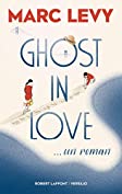 Ghost in Love (French Edition)