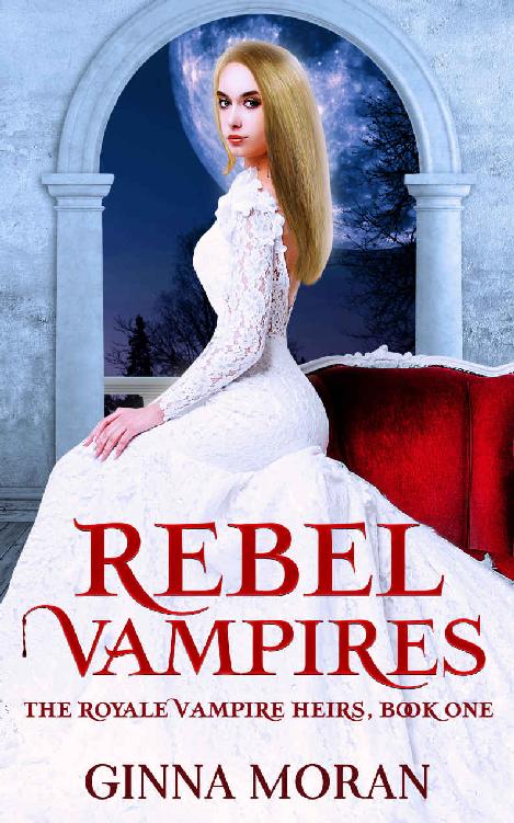 Rebel Vampires (The Royale Vampire Heirs Book 1)