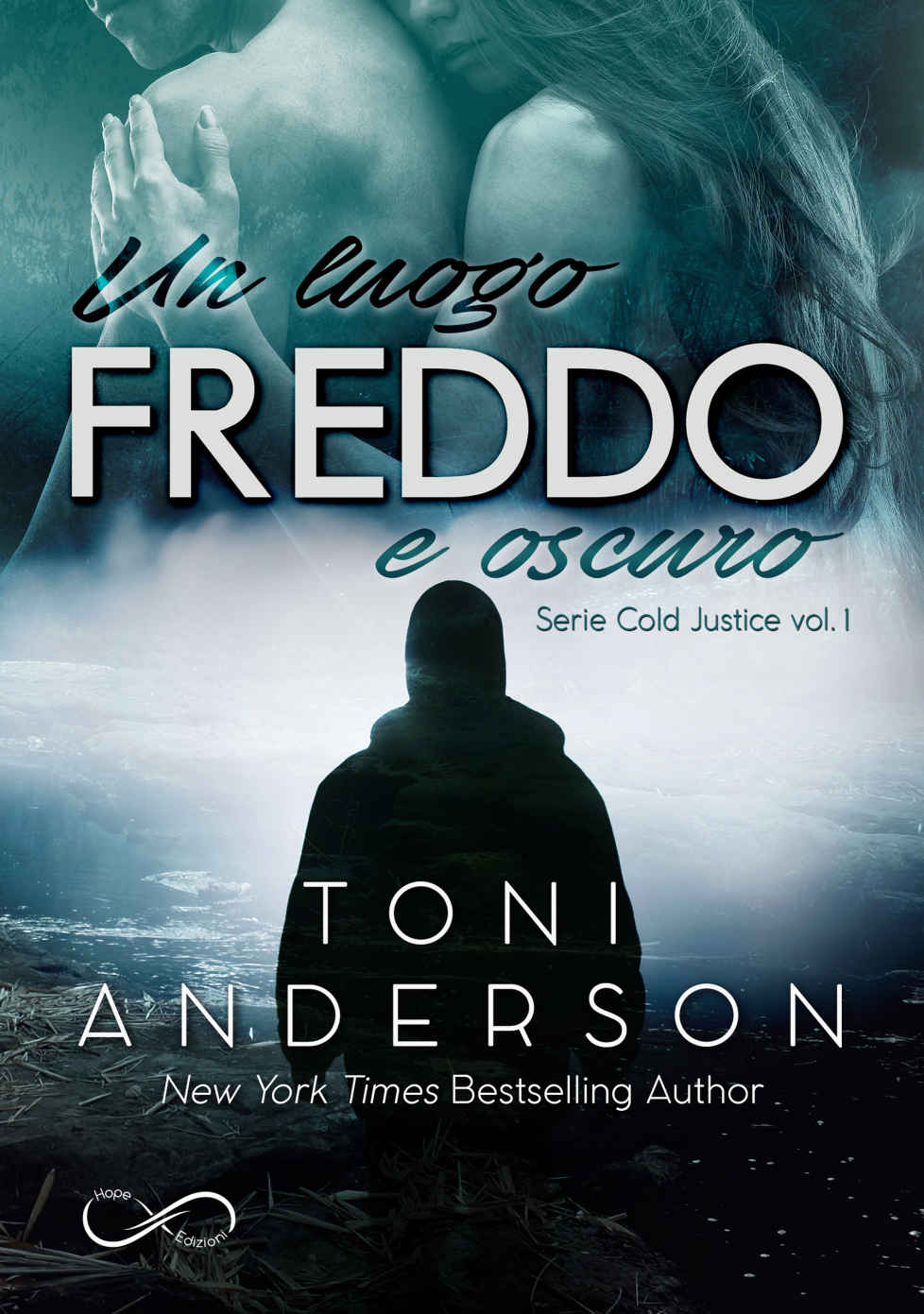 Un luogo freddo e oscuro (Serie Cold Justice Vol. 1) (Italian Edition)