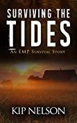 Surviving The Tides: An EMP Survival Story (Survival Series Book 4)