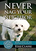 Never Nag Your Neighbor: Volume 12 (Leigh Koslow Mystery Series)