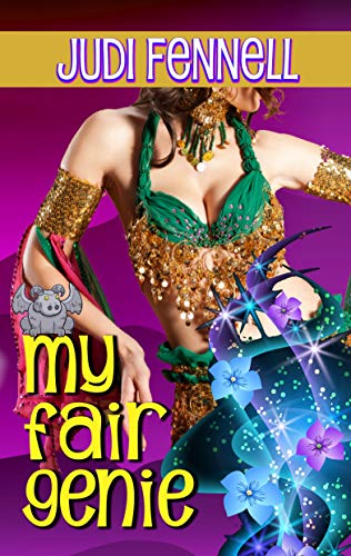 My Fair Genie: A Light-Paranormal Fantasy Contemporary RomCom (Bottled Magic Book 3)