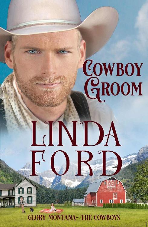 Cowboy Groom: The Cowboys (Glory, Montana Book 6)