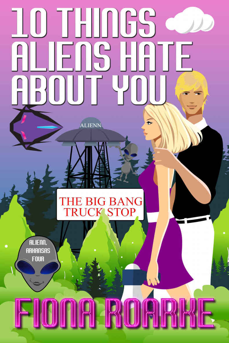 10 Things Aliens Hate About You (Alienn, Arkansas Book 4)