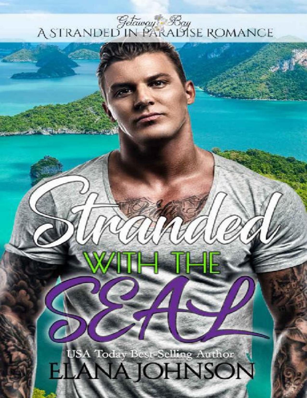 Stranded with the SEAL: Getaway Bay Sweet Beach Romance (A Stranded in Paradise Romance Book 6)