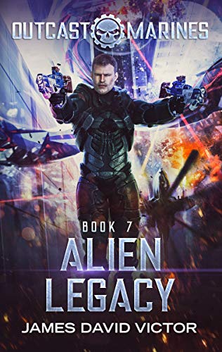 Alien Legacy (Outcast Marines Book 7)