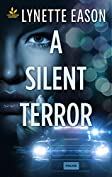 A Silent Terror: A Thrilling Romantic Suspense