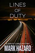 Lines of Duty: Deputy Corus Mystery #1