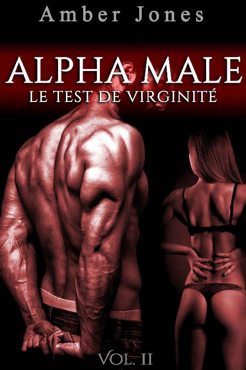 Alpha male, le test de virginité 2