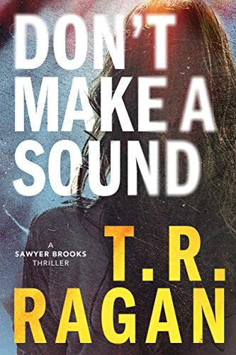 Don't Make a Sound (Sawyer Brooks #1)