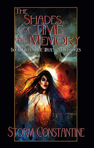The Shades of Time and Memory: Book 2 of The Wraeththu Histories