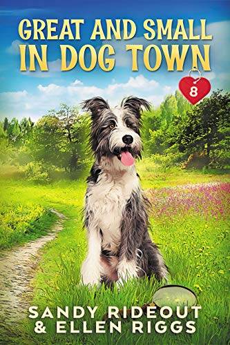 Great and Small in Dog Town: (Dog Town Cozy Romance Mysteries #8)