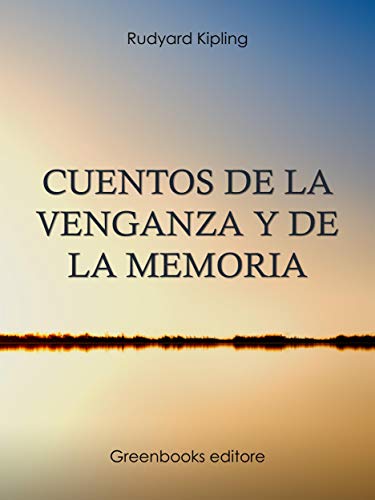 Cuentos de la venganza y de la memoria (Spanish Edition)